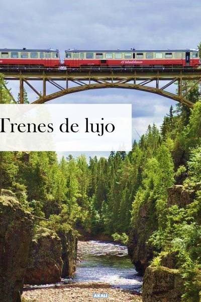 TRENES DE LUJO